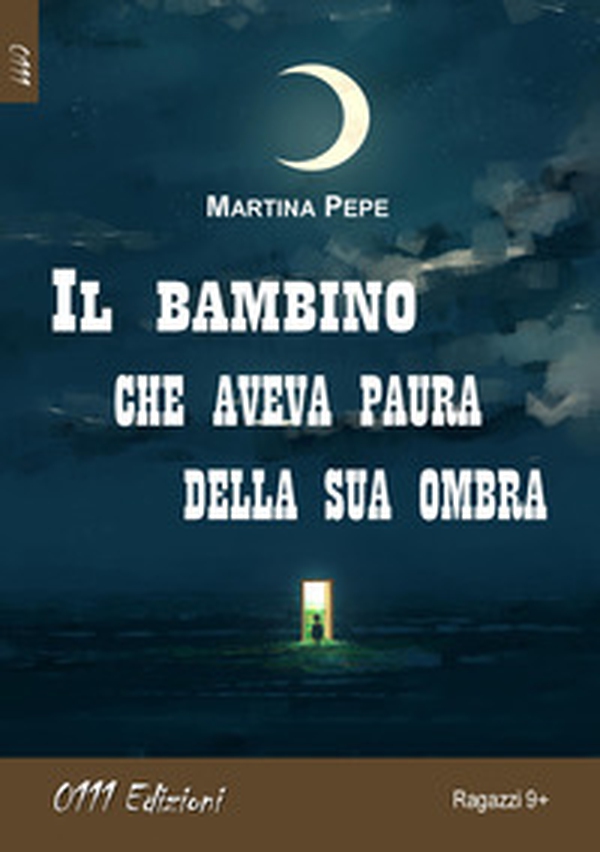 Il bambino che aveva paura della sua ombra - Librerie.coop Il bambino che aveva paura della sua ombra - Librerie.coop