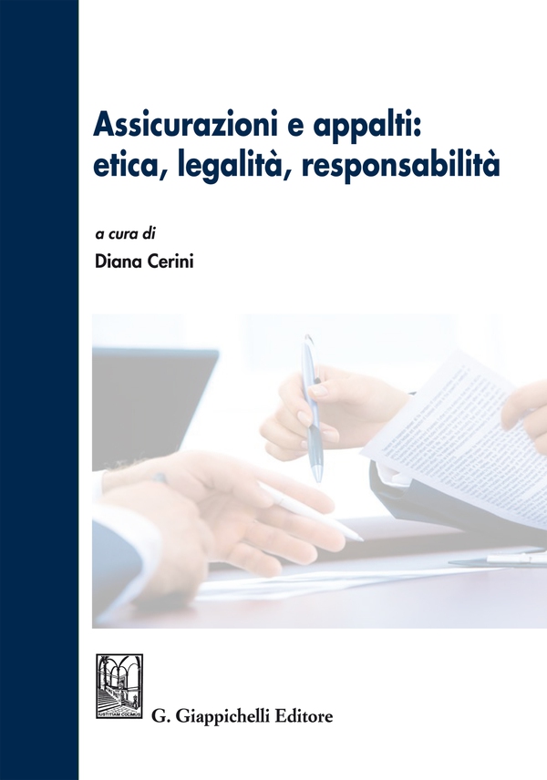 Assicurazioni e appalti: etica, legalità, responsabilità - Librerie.coop Assicurazioni e appalti: etica, legalità, responsabilità - Librerie.coop