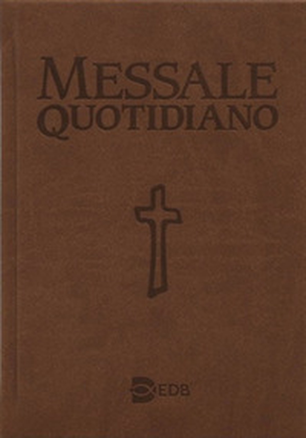 Messale quotidiano. Festivo e feriale. Letture bibliche dal Nuovo Lezionario CEI - Librerie.coop Messale quotidiano. Festivo e feriale. Letture bibliche dal Nuovo Lezionario CEI - Librerie.coop