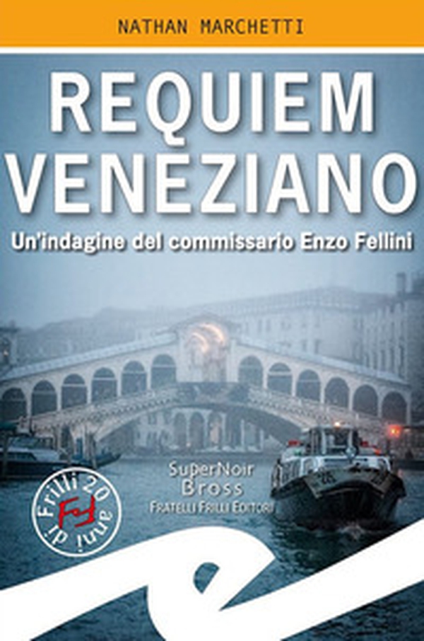 Requiem veneziano. Un'indagine del commissario Enzo Fellini - Librerie.coop Requiem veneziano. Un'indagine del commissario Enzo Fellini - Librerie.coop