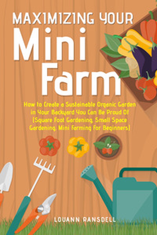 Maximizing your mini farm - Librerie.coop Maximizing your mini farm - Librerie.coop