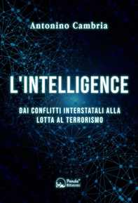 L'intelligence. Dai conflitti interstatali alla lotta al terrorismo - Librerie.coop
