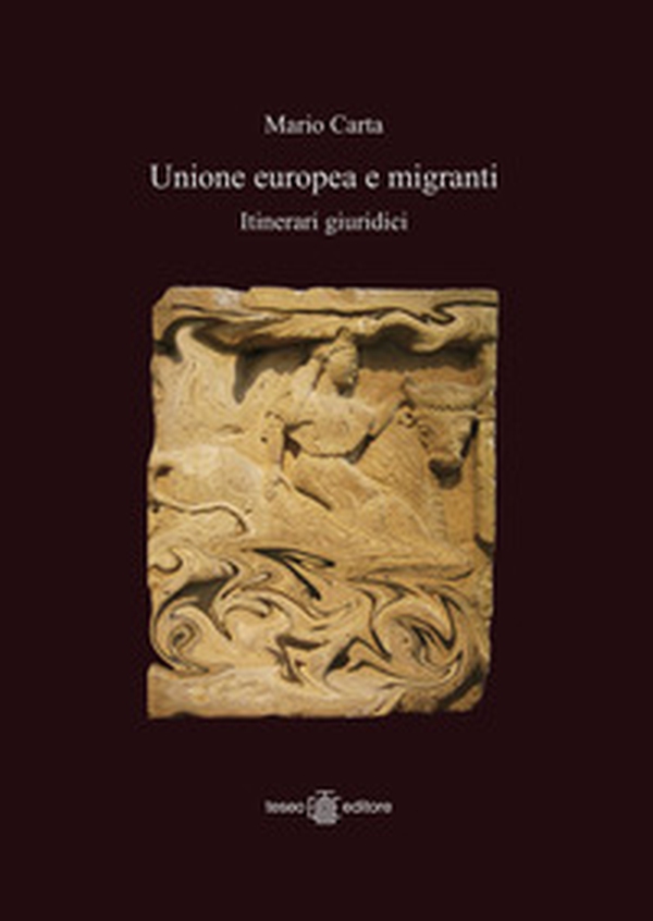Unione Europea e migranti. Itinerari giuridici - Librerie.coop Unione Europea e migranti. Itinerari giuridici - Librerie.coop