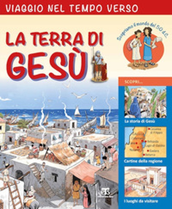 Viaggio nel tempo verso la Terra di Gesù - Librerie.coop Viaggio nel tempo verso la Terra di Gesù - Librerie.coop