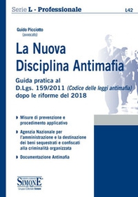 La nuova disciplina antimafia. Guida pratica al D.Lgs. 159/2011 (Codice delle leggi antimafia) dopo le riforme del 2018 - Librerie.coop