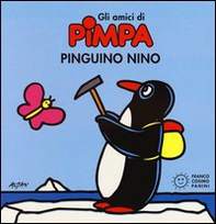 Pinguino Nino. Gli amici di Pimpa - Librerie.coop