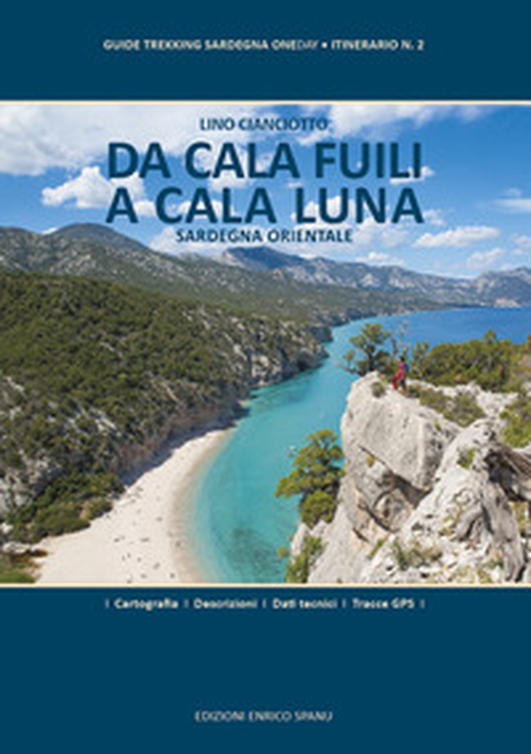 Da Cala Fuili a Cala Luna. Sardegna orientale - Librerie.coop Da Cala Fuili a Cala Luna. Sardegna orientale - Librerie.coop
