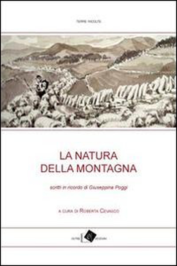 La natura della montagna. Scritti in ricordo di Giuseppina Poggi - Librerie.coop La natura della montagna. Scritti in ricordo di Giuseppina Poggi - Librerie.coop