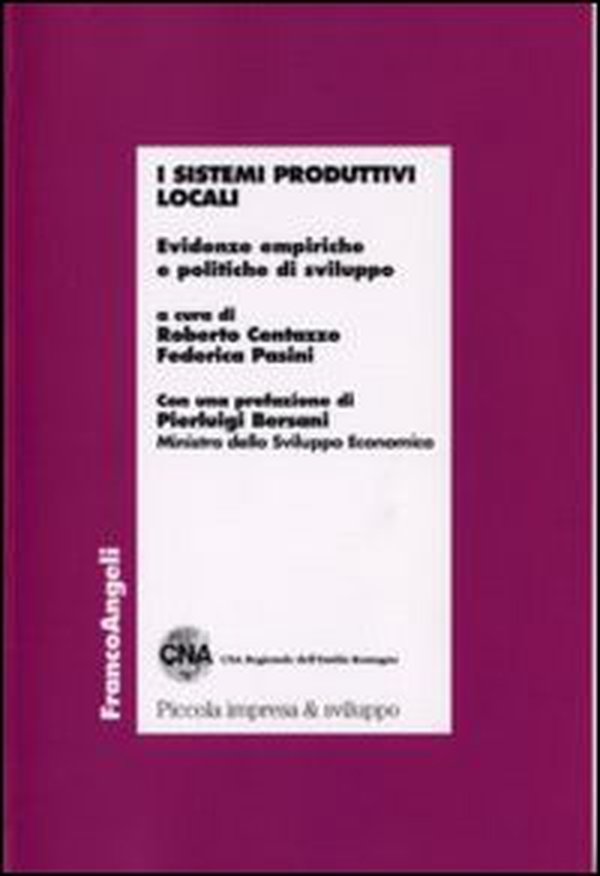 I sistemi produttivi locali. Evidenze empiriche e politiche di sviluppo - Librerie.coop I sistemi produttivi locali. Evidenze empiriche e politiche di sviluppo - Librerie.coop