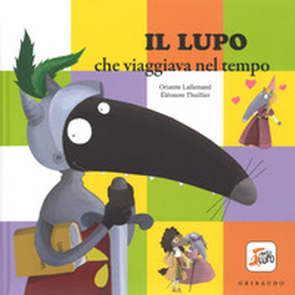 Il lupo che viaggiava nel tempo. Amico lupo - Librerie.coop Il lupo che viaggiava nel tempo. Amico lupo - Librerie.coop