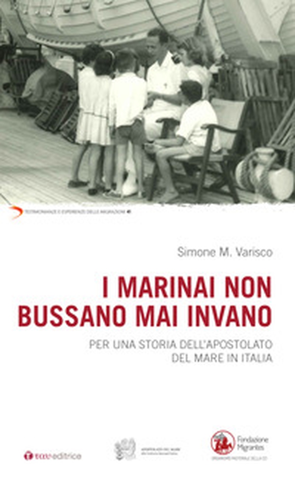 I marinai non bussano mai invano. Per una storia dell'apostolato del mare in Italia - Librerie.coop I marinai non bussano mai invano. Per una storia dell'apostolato del mare in Italia - Librerie.coop