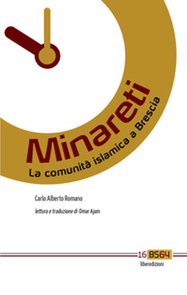 Minareti. La comunità islamica a Brescia. Ediz. italiana e araba - Librerie.coop Minareti. La comunità islamica a Brescia. Ediz. italiana e araba - Librerie.coop