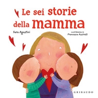 Le sei storie della mamma - Librerie.coop