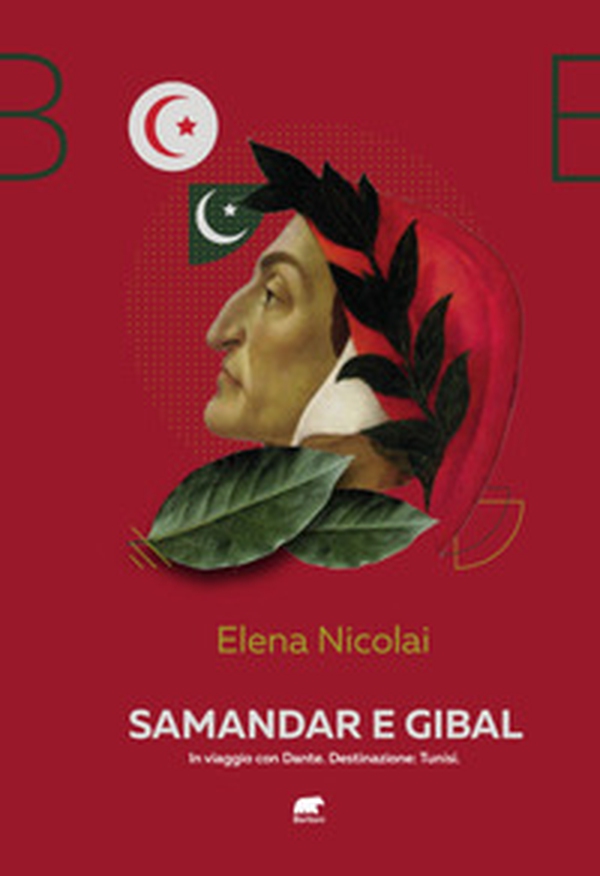 Samandar e Gibal. In viaggio con Dante. Destinazione: Tunisi - Librerie.coop Samandar e Gibal. In viaggio con Dante. Destinazione: Tunisi - Librerie.coop