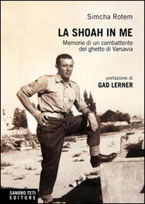 La Shoah in me. Memorie di un combattente del ghetto di Varsavia - Librerie.coop La Shoah in me. Memorie di un combattente del ghetto di Varsavia - Librerie.coop