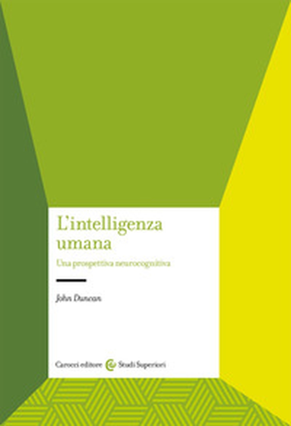 L'intelligenza umana. Una prospettiva neurocognitiva - Librerie.coop L'intelligenza umana. Una prospettiva neurocognitiva - Librerie.coop