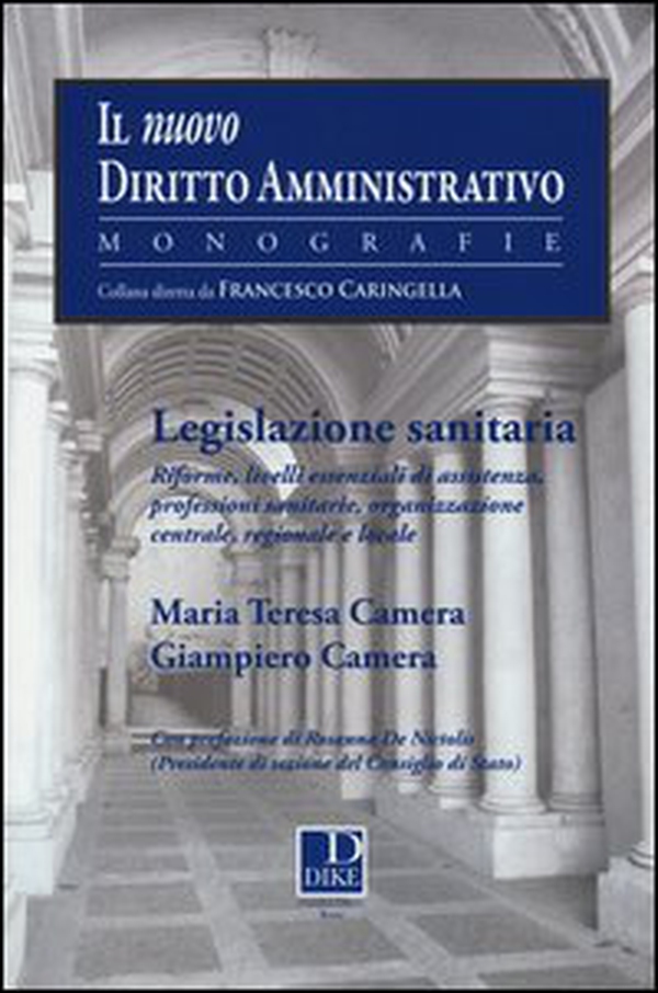 Legislazione sanitaria. Riforme, livelli essenziali di assistenza, professioni sanitarie, organizzazione centrale, regionale e locale - Librerie.coop Legislazione sanitaria. Riforme, livelli essenziali di assistenza, professioni sanitarie, organizzazione centrale, regionale e locale - Librerie.coop