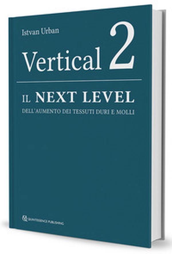 Vertical 2. Il next level dell'aumento dei tessuti duri e molli - Librerie.coop Vertical 2. Il next level dell'aumento dei tessuti duri e molli - Librerie.coop