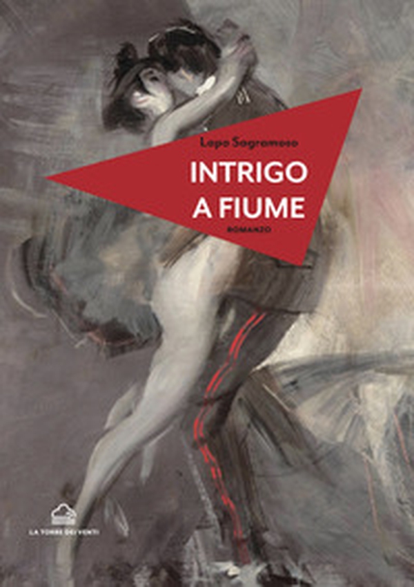 Intrigo a Fiume - Librerie.coop Intrigo a Fiume - Librerie.coop
