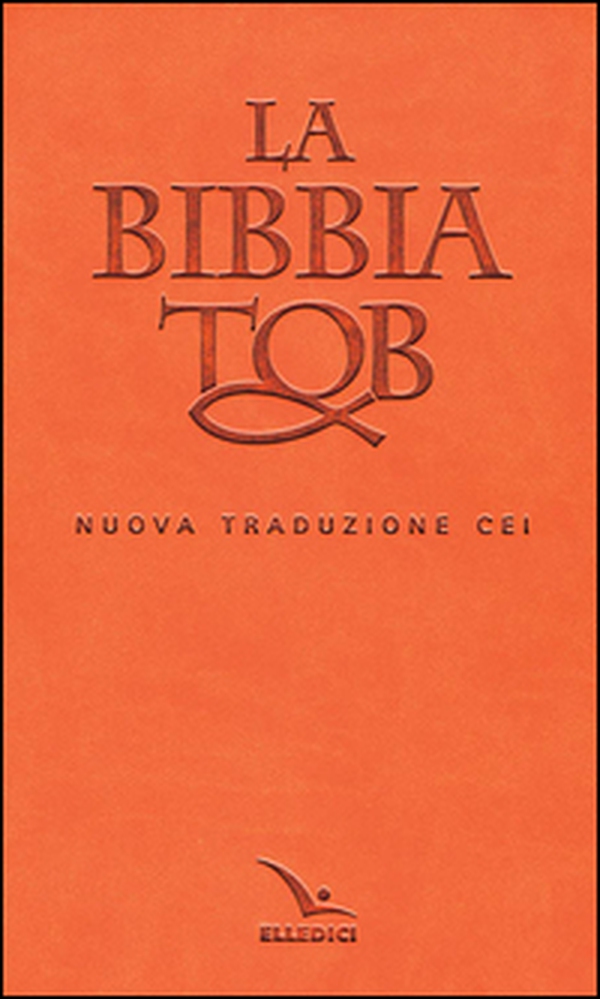 La Bibbia Tob. Nuova traduzione Cei - Librerie.coop La Bibbia Tob. Nuova traduzione Cei - Librerie.coop
