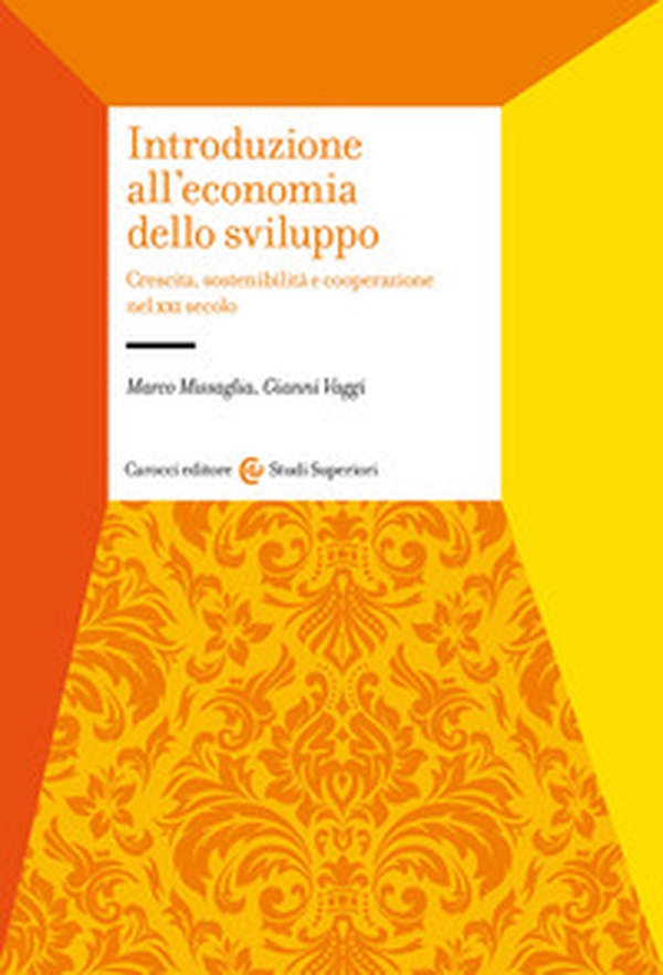 Introduzione all'economia dello sviluppo. Crescita, sostenibilità e cooperazione nel XXI secolo - Librerie.coop Introduzione all'economia dello sviluppo. Crescita, sostenibilità e cooperazione nel XXI secolo - Librerie.coop