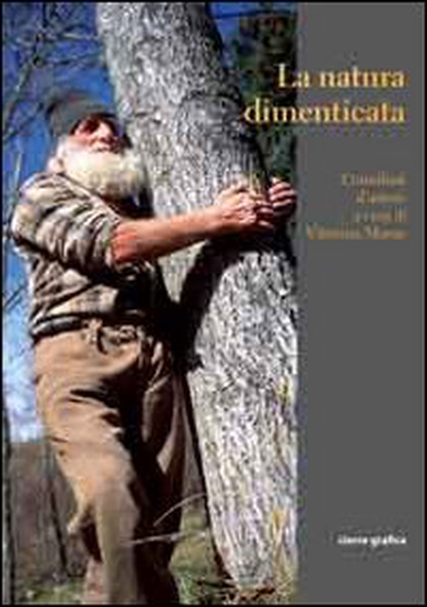 La natura dimenticata - Librerie.coop La natura dimenticata - Librerie.coop