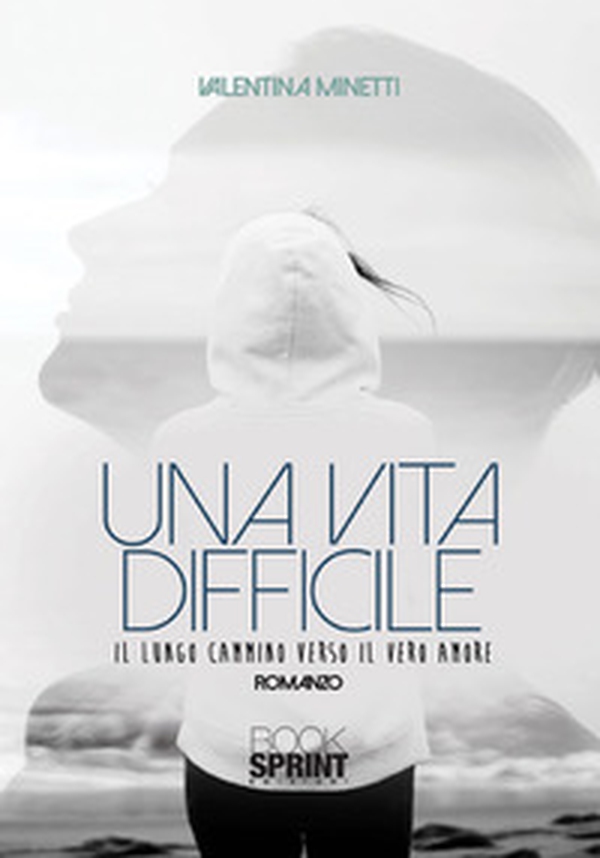 Una vita difficile. Il lungo cammino verso il vero amore - Librerie.coop Una vita difficile. Il lungo cammino verso il vero amore - Librerie.coop