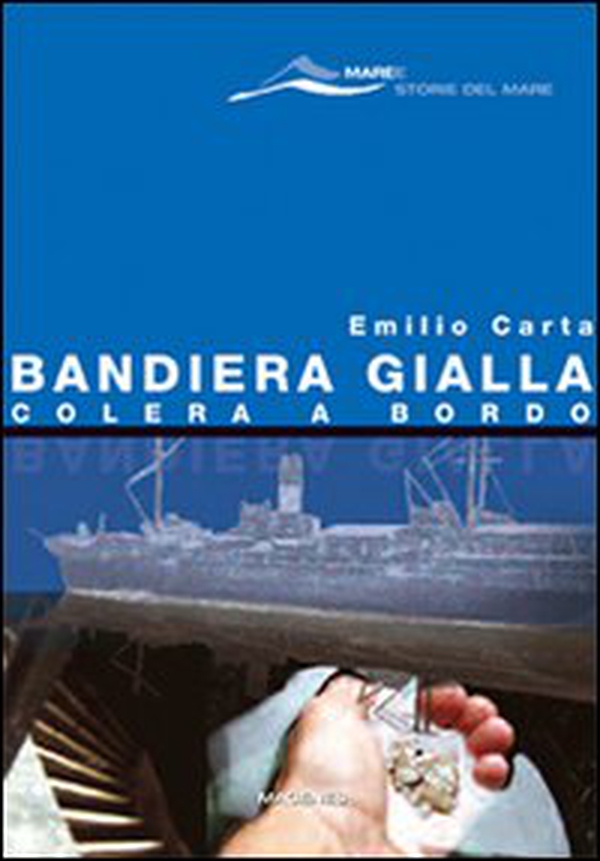 Bandiera gialla, colera a bordo - Librerie.coop Bandiera gialla, colera a bordo - Librerie.coop