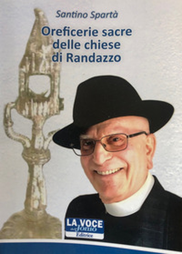 Oreficerie sacre delle chiese di Randazzo - Librerie.coop Oreficerie sacre delle chiese di Randazzo - Librerie.coop