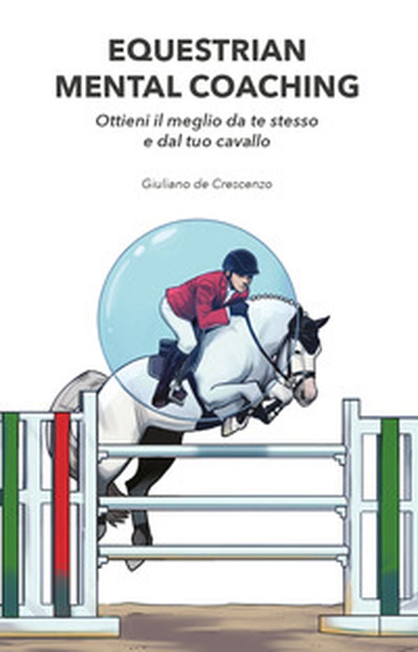 Equestrian mental coaching. Ottieni il meglio da te stesso e dal tuo cavallo - Librerie.coop Equestrian mental coaching. Ottieni il meglio da te stesso e dal tuo cavallo - Librerie.coop