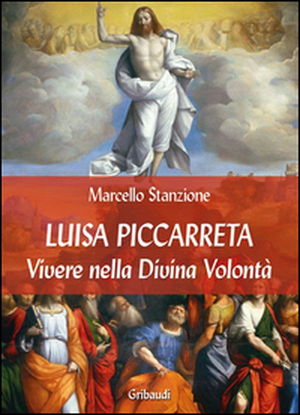 Luisa Piccarreta. Vivere nella Divina Volontà - Librerie.coop Luisa Piccarreta. Vivere nella Divina Volontà - Librerie.coop