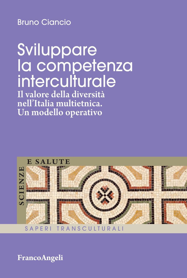 Sviluppare la competenza interculturale. Il valore della diversità nell'Italia multietnica. Un modello operativo - Librerie.coop Sviluppare la competenza interculturale. Il valore della diversità nell'Italia multietnica. Un modello operativo - Librerie.coop