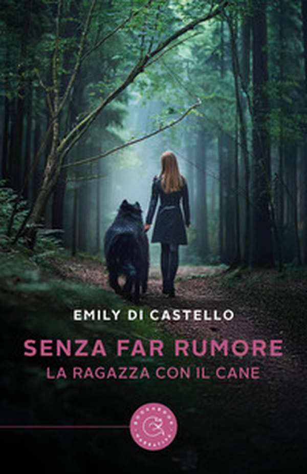 Senza far rumore. La ragazza con il cane - Librerie.coop Senza far rumore. La ragazza con il cane - Librerie.coop