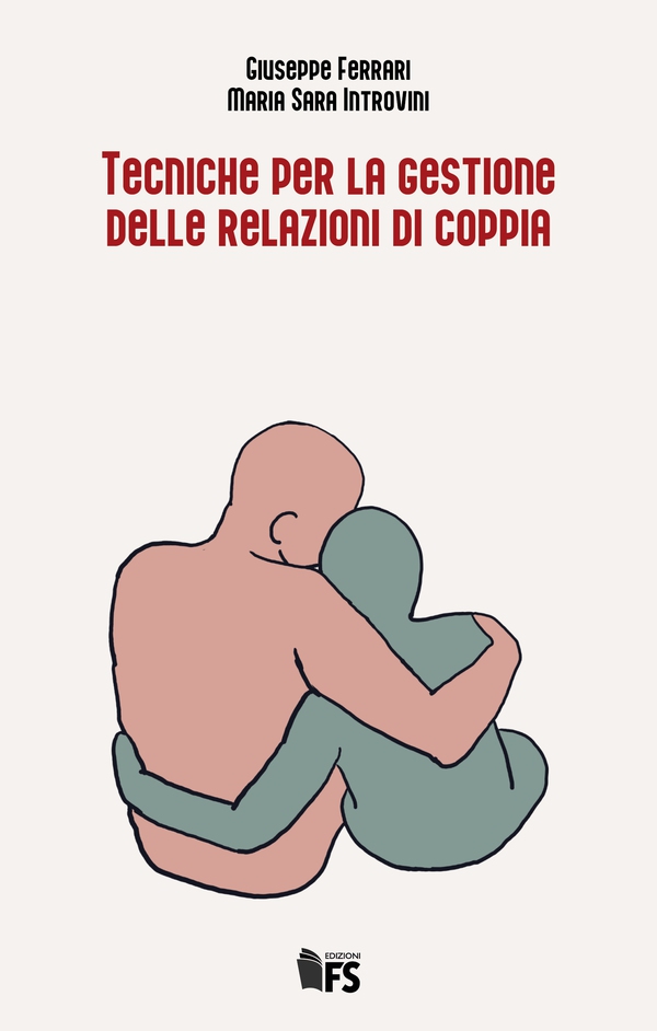 Tecniche per la gestione delle relazioni di coppia - Librerie.coop Tecniche per la gestione delle relazioni di coppia - Librerie.coop