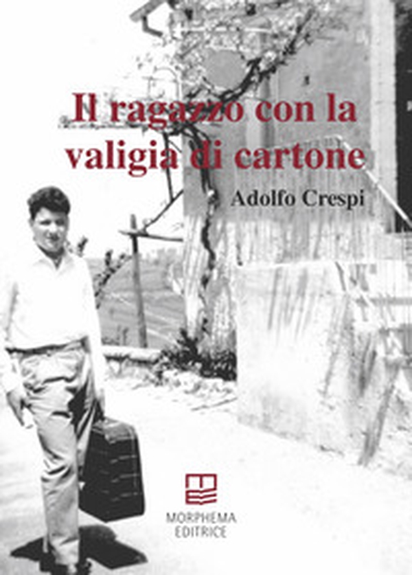 Il ragazzo con la valigia di cartone - Librerie.coop Il ragazzo con la valigia di cartone - Librerie.coop