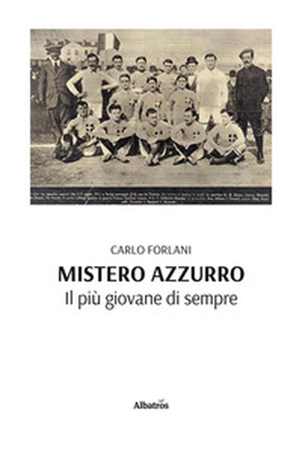 Mistero azzurro. Il più giovane di sempre - Librerie.coop Mistero azzurro. Il più giovane di sempre - Librerie.coop