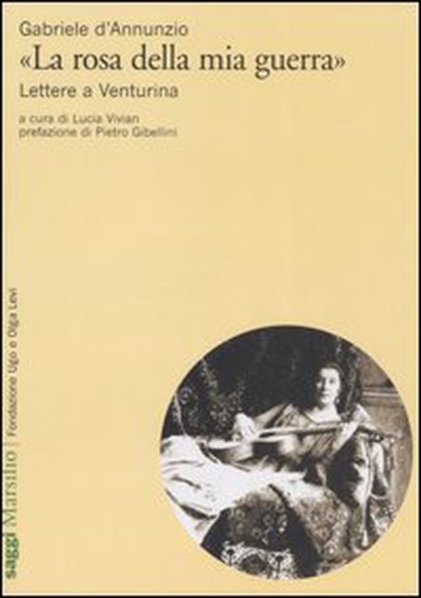 «La rosa della mia guerra». Lettere a Venturina - Librerie.coop «La rosa della mia guerra». Lettere a Venturina - Librerie.coop