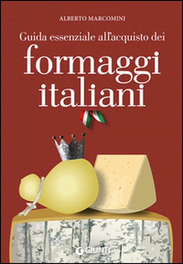 Guida essenziale all'acquisto dei formaggi italiani - Librerie.coop Guida essenziale all'acquisto dei formaggi italiani - Librerie.coop