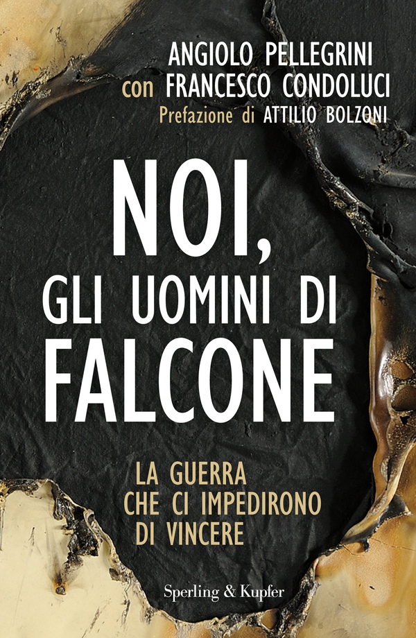 Noi, gli uomini di Falcone - Librerie.coop Noi, gli uomini di Falcone - Librerie.coop