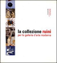 La collezione Ruini per la Galleria d'arte moderna - Librerie.coop
