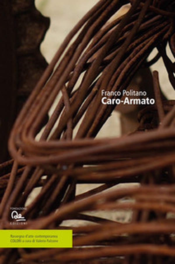 Franco Politano. Caro-Armato - Librerie.coop Franco Politano. Caro-Armato - Librerie.coop