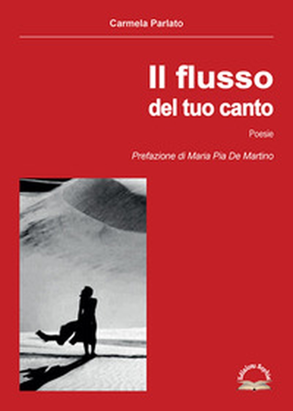 Il flusso del tuo canto - Librerie.coop Il flusso del tuo canto - Librerie.coop
