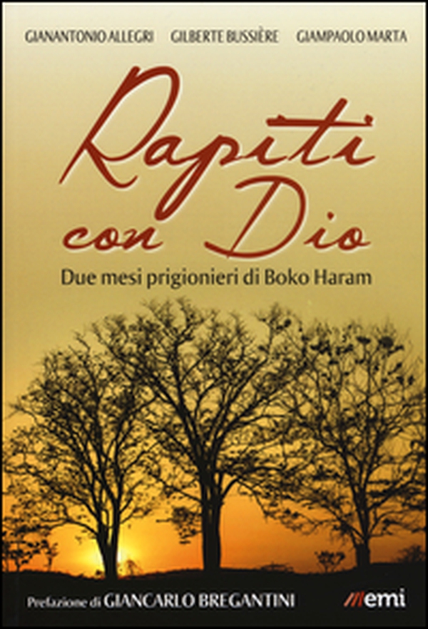 Rapiti con Dio. Due mesi prigionieri di Boko Haram - Librerie.coop Rapiti con Dio. Due mesi prigionieri di Boko Haram - Librerie.coop
