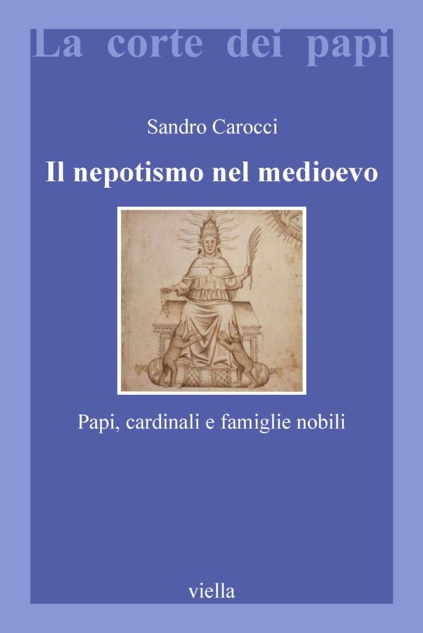Il nepotismo nel medioevo - Librerie.coop Il nepotismo nel medioevo - Librerie.coop
