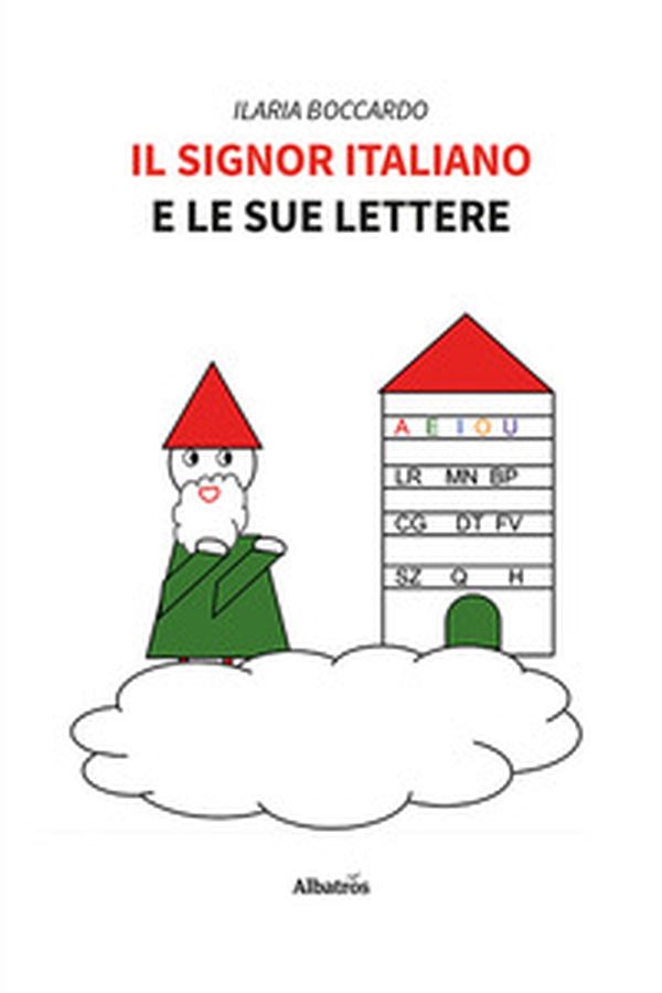 Il Signor Italiano e le sue lettere - Librerie.coop Il Signor Italiano e le sue lettere - Librerie.coop