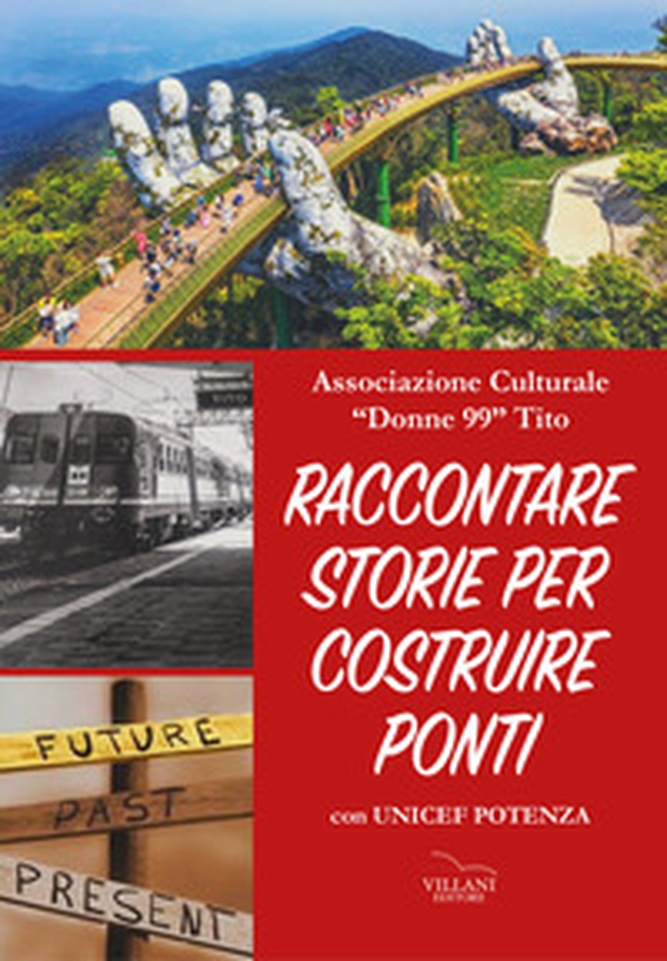 Raccontare storie per costruire ponti. Con Unicef Potenza - Vol. 2 - Librerie.coop Raccontare storie per costruire ponti. Con Unicef Potenza - Vol. 2 - Librerie.coop