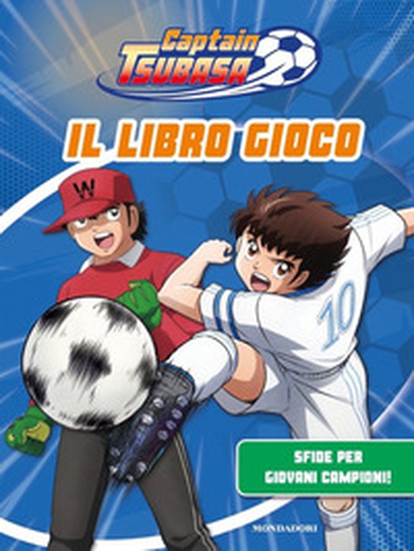 Captain Tsubasa. Il libro gioco - Librerie.coop Captain Tsubasa. Il libro gioco - Librerie.coop