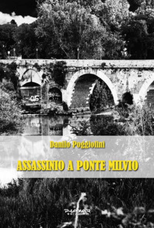 Assassinio a Ponte Milvio - Librerie.coop Assassinio a Ponte Milvio - Librerie.coop