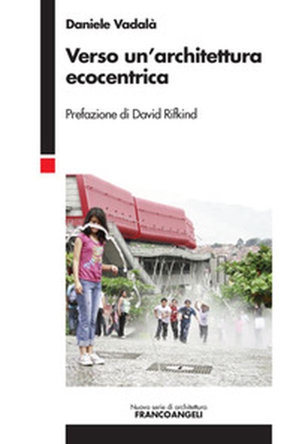 Verso un'architettura ecocentrica - Librerie.coop Verso un'architettura ecocentrica - Librerie.coop