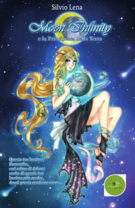 Moon Infinity e la principessa della terra - Librerie.coop